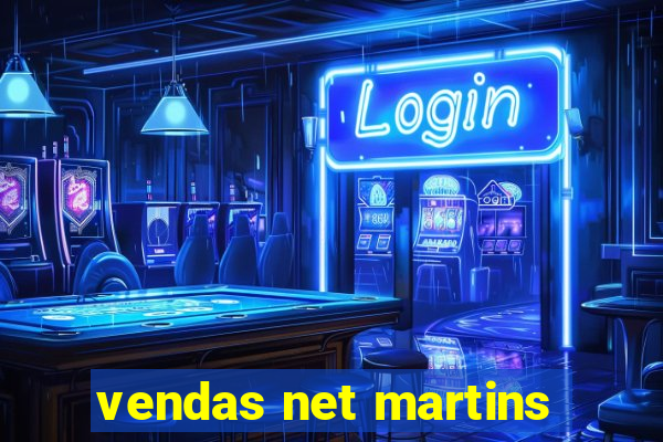 vendas net martins